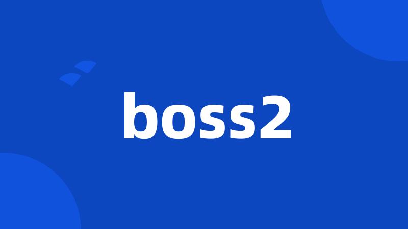 boss2