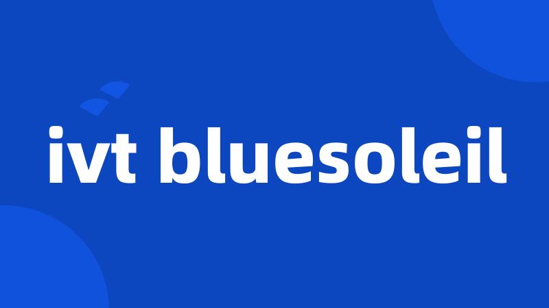 ivt bluesoleil