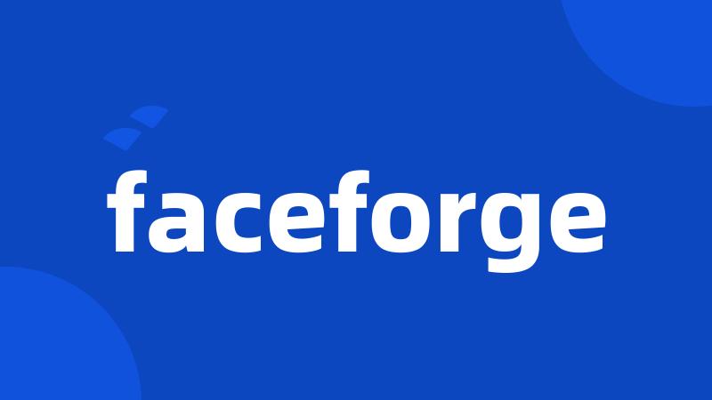 faceforge