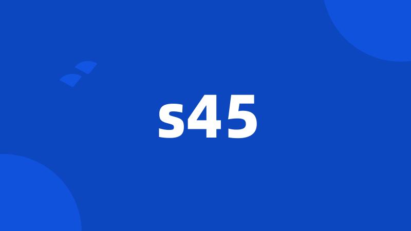 s45