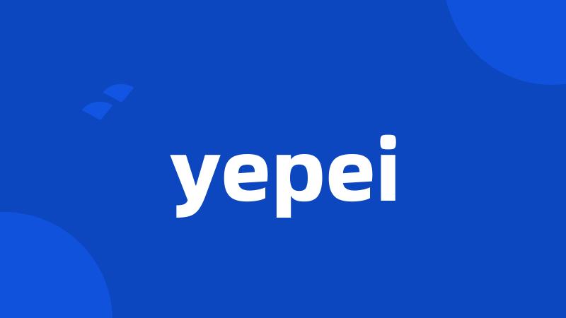 yepei