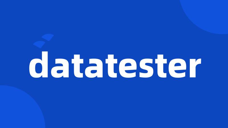 datatester