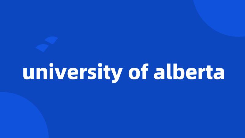 university of alberta