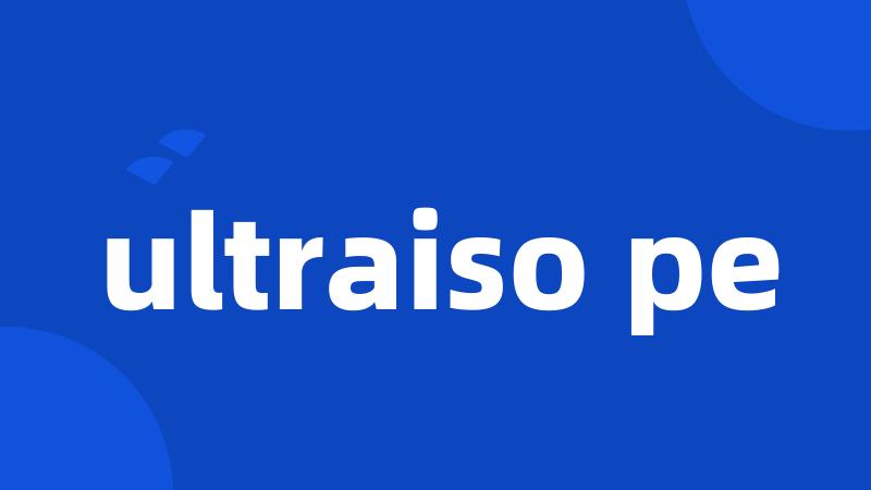 ultraiso pe