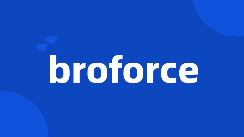 broforce