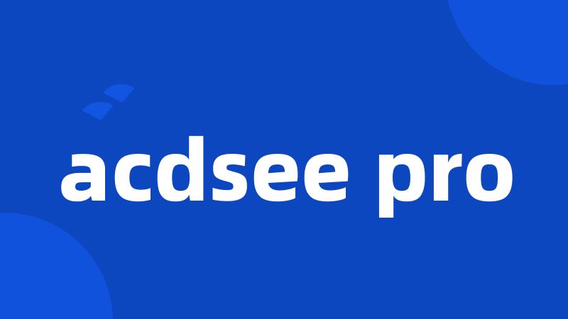 acdsee pro