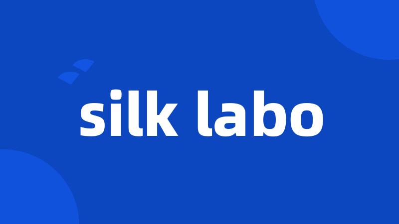 silk labo