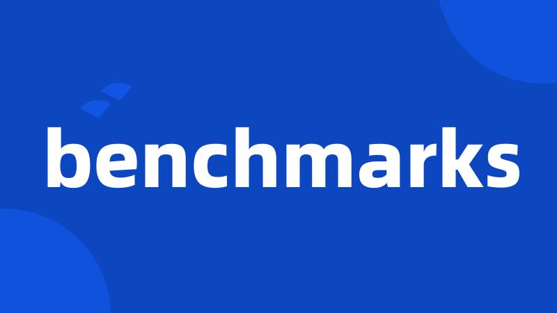 benchmarks