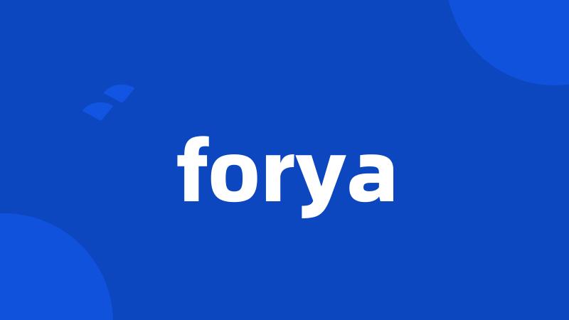 forya