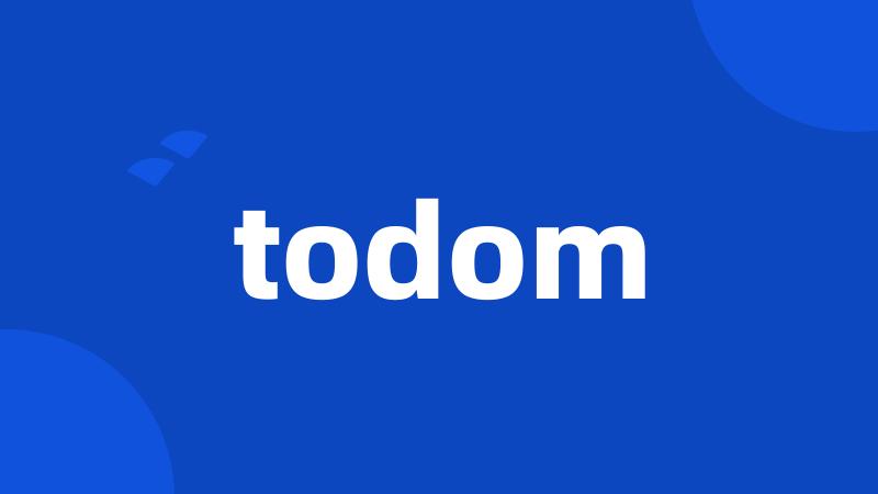 todom