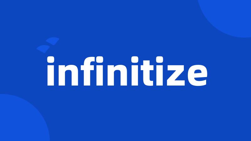 infinitize