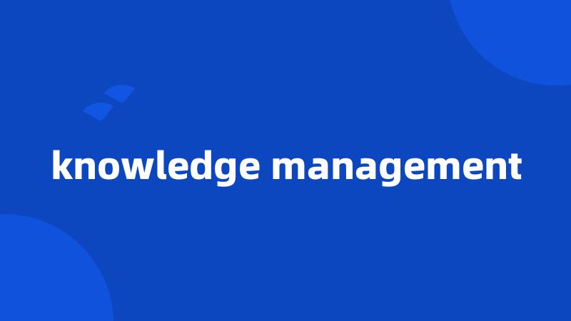 knowledge management