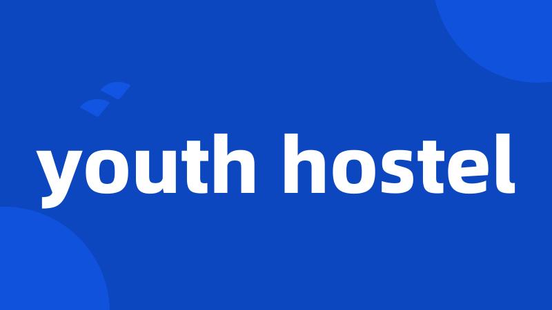 youth hostel