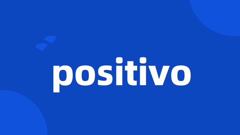 positivo