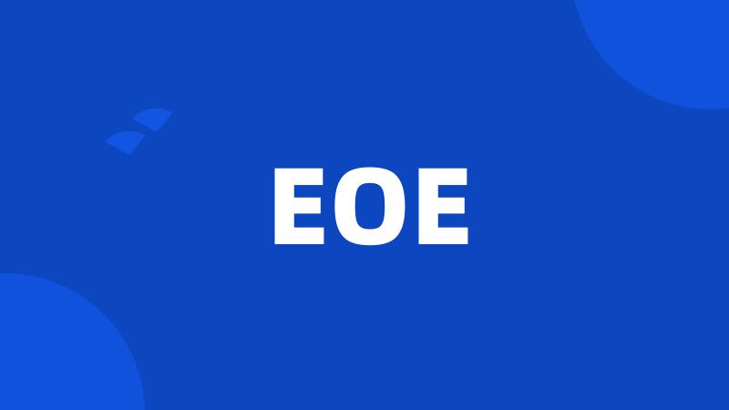 EOE