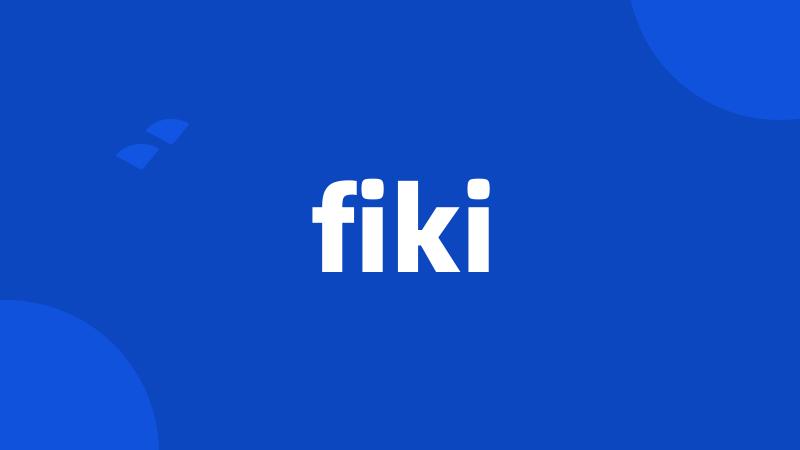 fiki