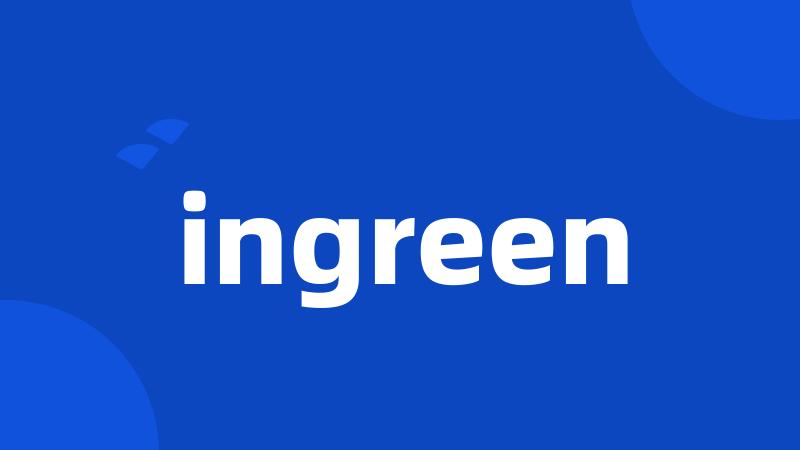 ingreen