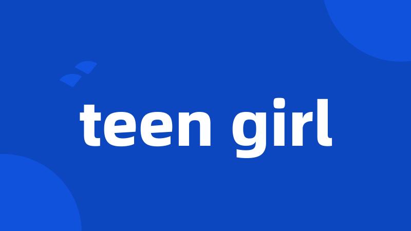 teen girl