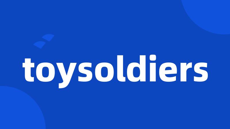 toysoldiers