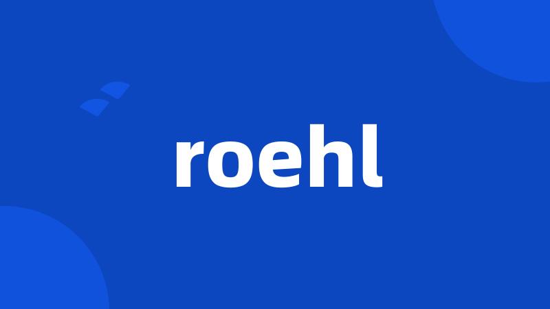 roehl