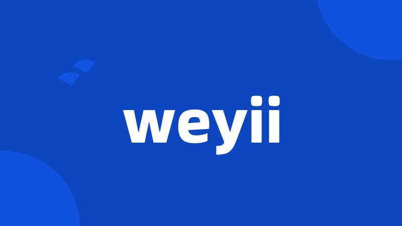 weyii