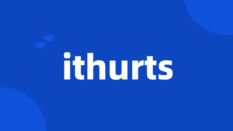 ithurts