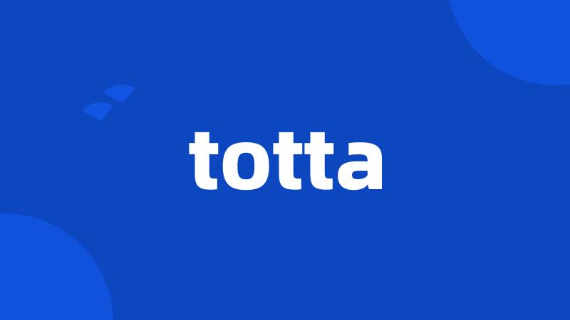 totta