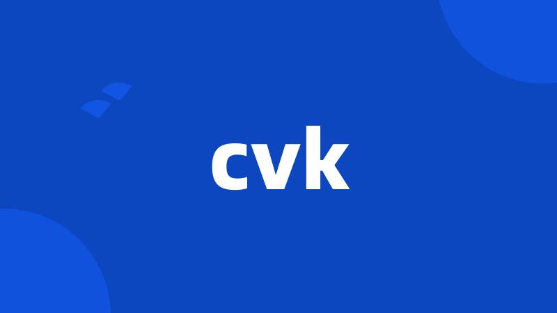 cvk