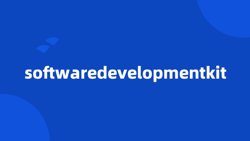 softwaredevelopmentkit