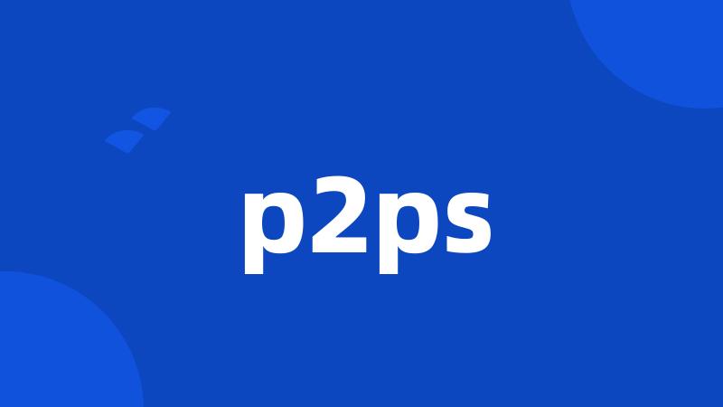 p2ps