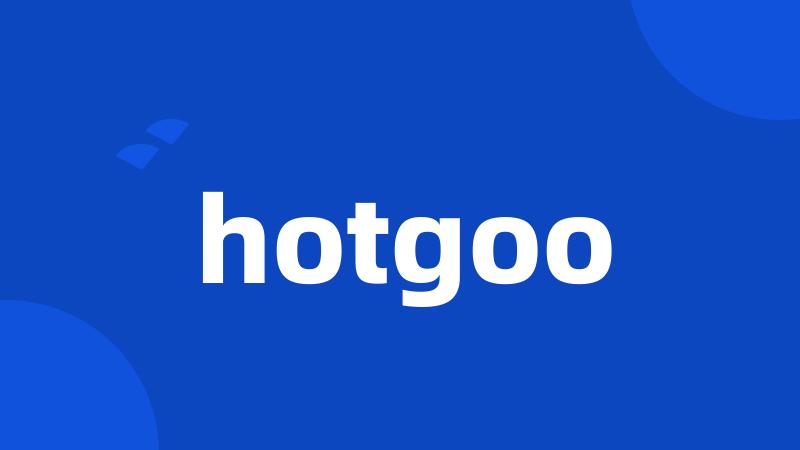 hotgoo