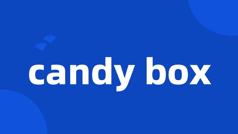 candy box