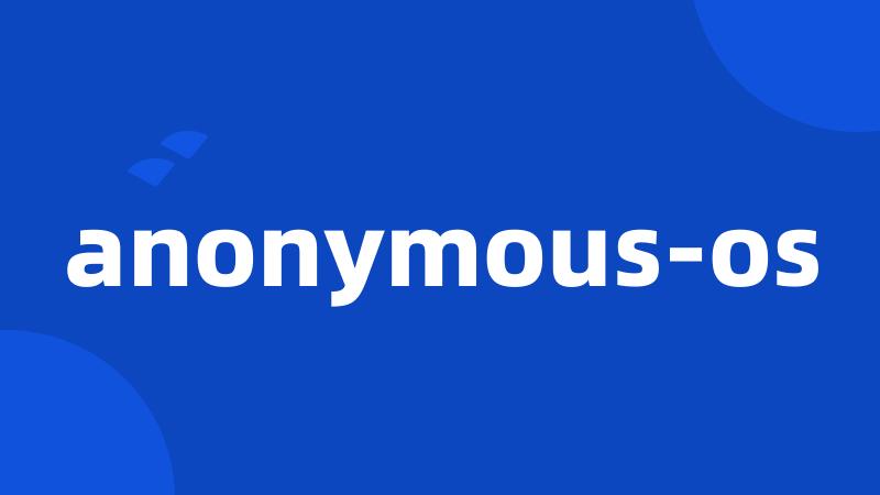 anonymous-os