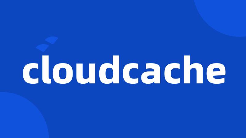 cloudcache