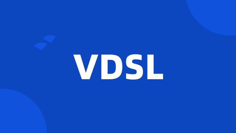 VDSL