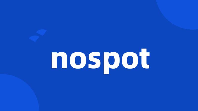 nospot