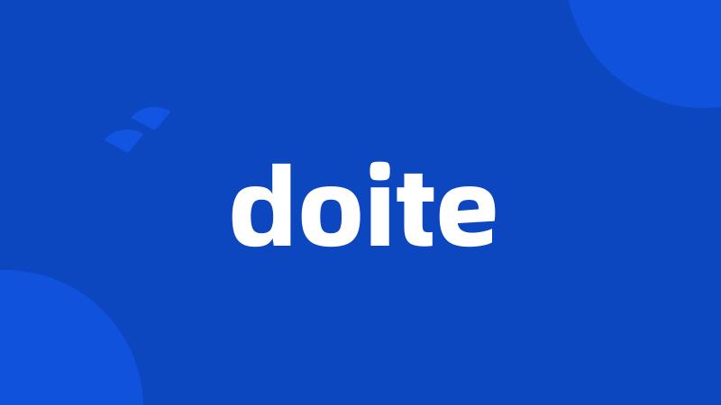 doite