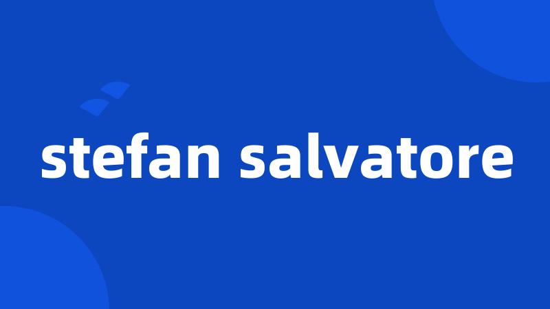 stefan salvatore