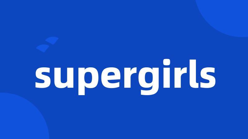 supergirls