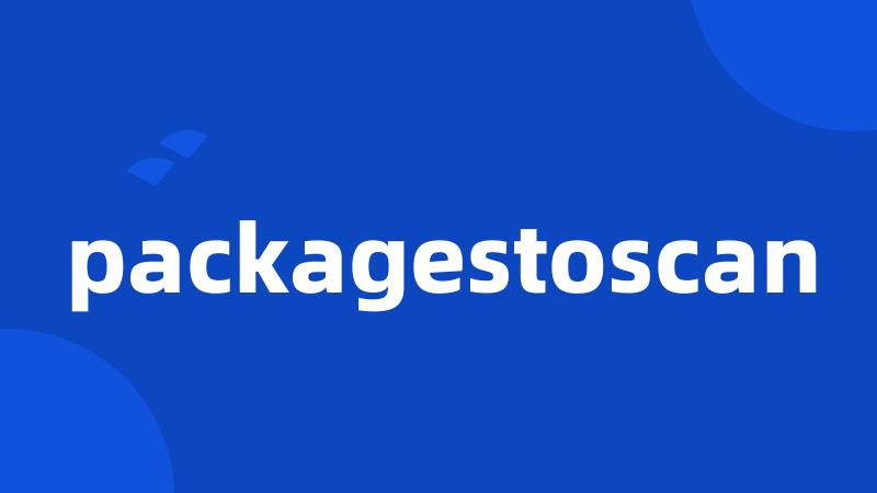 packagestoscan