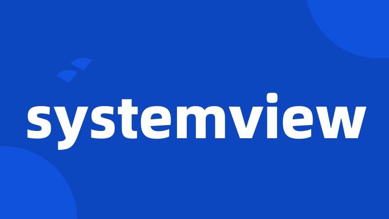 systemview