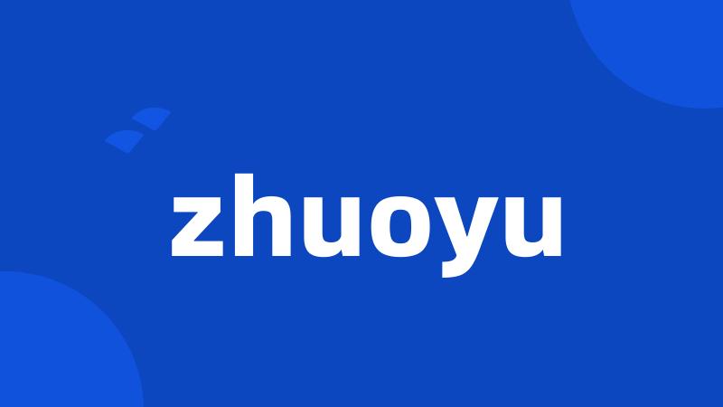 zhuoyu