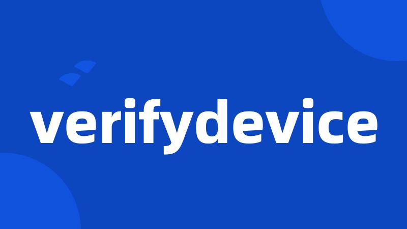 verifydevice