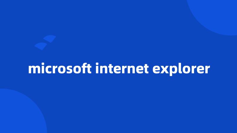 microsoft internet explorer