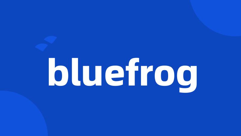 bluefrog