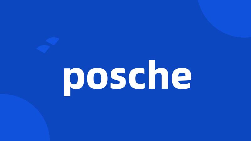 posche