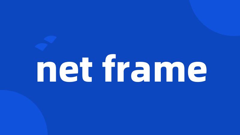 net frame