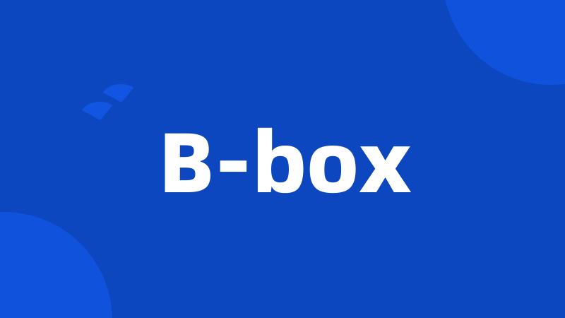 B-box