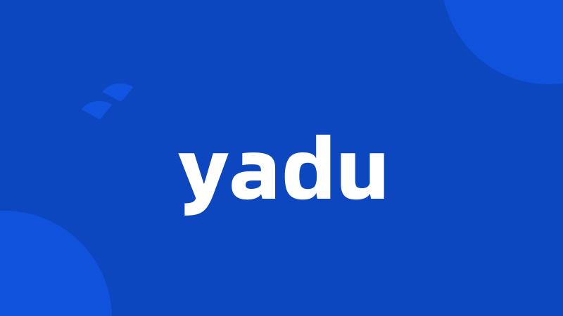 yadu