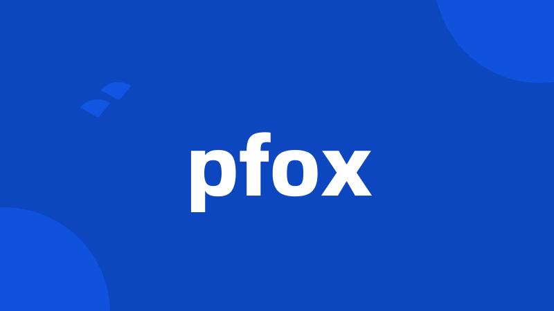 pfox